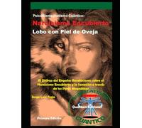Narcisismo Encubierto: El Lobo con Piel de Oveja (PsicoBiomagnetismo Cuántico): El Disfraz del Engaño: Revelaciones sobre el Narcisismo Encubierto y la Sanación a través de los Pares Magnéticos