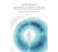 Narcisismo, manipulación y abuso (SIN COLECCION)