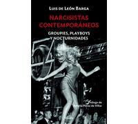 Narcisistas contemporáneos. | Luis De León Barga