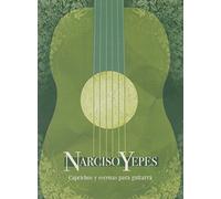 Narciso Yepes - Caprichos y Escenas Para Guitarra