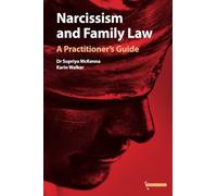 Narcissism and Family Law: A Practitioner's Guide