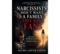 Narcissists Don’t Want A Family, They Want Fans