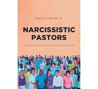 Narcistic Pastors: Personality Disorders in the Church of Jesus Christ