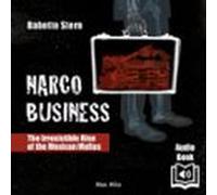 Narco Business - The Irresistible Rise Of The Mexican Mafias (audiolib