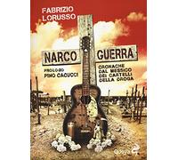 Narcoguerra. Cronache dal Messico dei cartelli della droga (Odoya library)