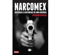 Narcomex: Historia e historias de una guerra (Crónica y Periodismo)