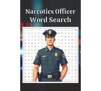 Narcotics Officer Word Search Puzzle Book: Word Search with Easy-to-Read Print about Narcotics Officers, Relaxing Brain Games for Crime Investigators, ... Students | 6x9 inches, 110 pages, 50+ Puzzles