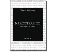 Narcotrafico:Uma Guerra Na Guerra:Serie Elementos