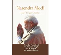 Narendra Modi : God’s Unique Creation