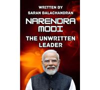 Narendra Modi: The Unwritten Leader