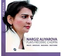 Nargiz Aliyarova - Chopin: Waltz,Berceuse,Mazurka,Nocturne