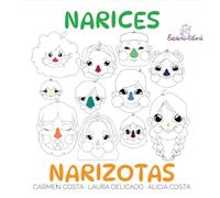 Narices Narizotas: 1 (Cuentados Con Emoción)