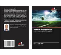 Narnia mitopoetica: Il mondo mitico nelle Cronache di Narnia