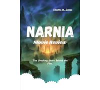 Narnia Movie Review: The Shocking Story Behind the Film.