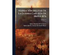 NarraciÃ3n Militar De La Guerra Carlista De 1869 Ã 1876