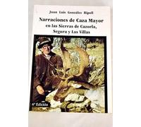 Narraciones de caza mayor en las Sierras de Cazorla, Segura y Las Villas
