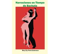 Narraciones en tiempo de Bachata: Historias breves