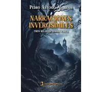 Narraciones inverosímiles: Tres relatos magistrales: 1 (Universales)