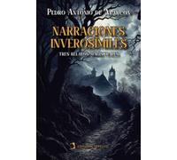 Narraciones inverosímiles: Tres relatos magistrales: 1 (Universales)