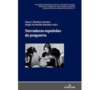 Narradoras españolas de posguerra: 17 (Estudios Hispánicos en el Contexto Global. Hispanic Studies)