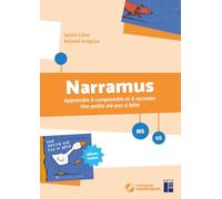 Narramus MS-GS: Apprendre à comprendre et à raconter Une petite oie pas si bête (album inclus)