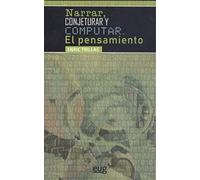 Narrar Conjeturar Y Computar. El Pensamiento