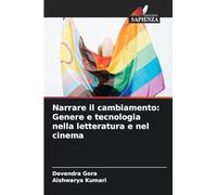 Narrare il cambiamento: Genere e tecnologia nella letteratura e nel cinema