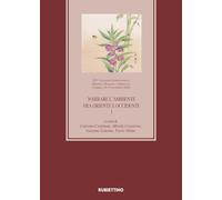 Narrare l'ambiente fra Oriente e Occidente. XIV Colloquio Internazionale Medioevo Romanzo e Orientale (Catania, 14-15 novembre 2024) (Vol. 1)