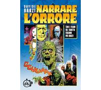 Narrare l'orrore. Temi e filoni del fumetto italiano per adulti
