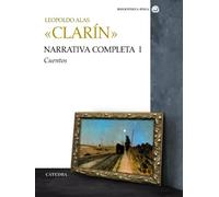 Narrativa completa. Volumen I: Cuentos: Cuentos / Stories: 1 (Bibliotheca Avrea)