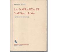 Narrativa de Vargas llosa (Biblioteca románica hispánica. Estudios y ensayos)