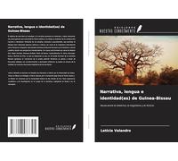 Narrativa, lengua e identidad(es) de Guinea-Bissau: Voces entre lo histórico, lo lingüístico y lo ficticio