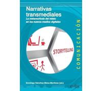 Narrativa transmediales. La metamorfosis del relato en los nuevos medios digital: 500470 (Comunicación)