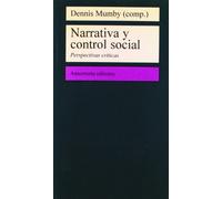Narrativa Y Control Social (Comunicación, cultura y medios)