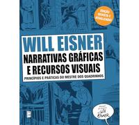 Narrativas gráficas e recursos visuais: Princípios e práticas do mestre dos quadrinhos