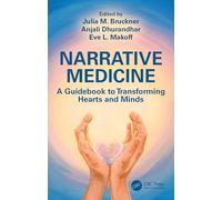 Narrative Medicine: A Guidebook to Transforming Hearts and Minds