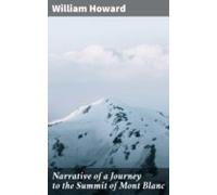 Narrative Of A Journey To The Summit Of Mont Blanc (ebook)