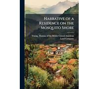 Narrative of a Residence on the Mosquito Shore