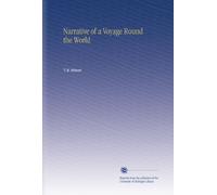 Narrative of a Voyage Round the World