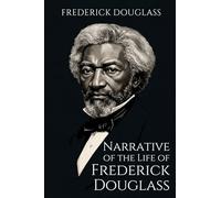 Narrative of the Life of Frederick Douglass