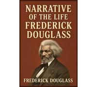 Narrative of the Life of Frederick Douglass