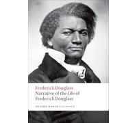 Narrativa de la vida de Frederick Douglass: Un esclavo americano – Oxford World's Classics
