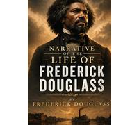 Narrative of the Life of Frederick Douglass