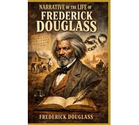Narrative of the Life of Frederick Douglass