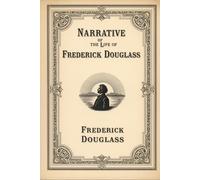 Narrative of the Life of Frederick Douglass