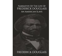 Narrative of the Life of Frederick Douglass, an American Slave: Educational and Child-Friendly Edition