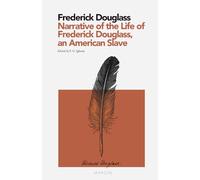 Narrative of the Life of Frederick Douglass, an American Slave: MARGIN - Essays Collection (Critical Edition with Introduction and Notes)