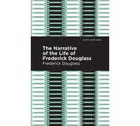 Narrative of the Life of Frederick Douglass (Mint Editions)