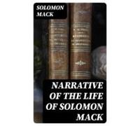 Narrative Of The Life Of Solomon Mack (ebook)