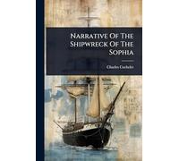 Narrative Of The Shipwreck Of The Sophia